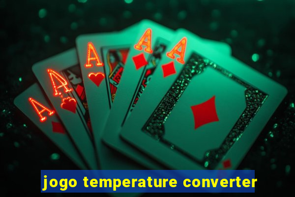 jogo temperature converter